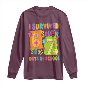 I Survived 67 Days of School Long Sleeve Shirt Funny 6 7 Six Seven Chaos Survivor for Students Teachers TS02 Maroon Print Your Wear