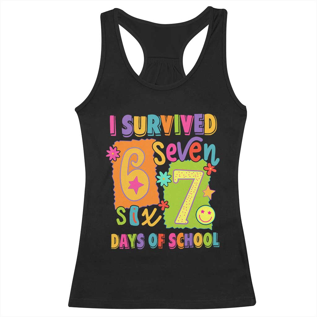 I Survived 67 Days of School Racerback Tank Top Funny 6 7 Six Seven Chaos Survivor for Students Teachers TS02 Black Print Your Wear