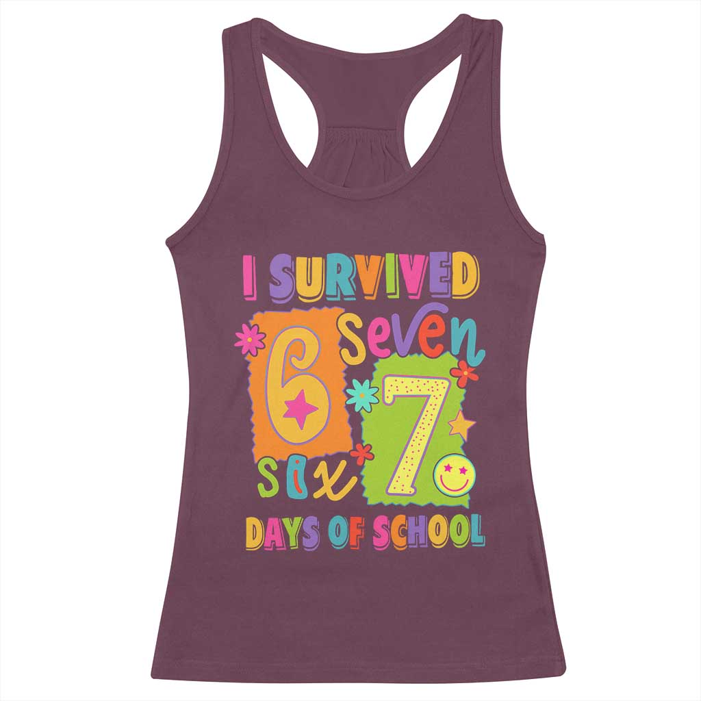 I Survived 67 Days of School Racerback Tank Top Funny 6 7 Six Seven Chaos Survivor for Students Teachers TS02 Maroon Print Your Wear