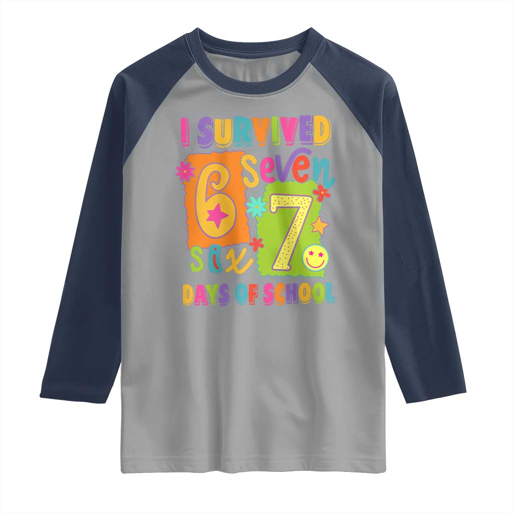 I Survived 67 Days of School Raglan Shirt Funny 6 7 Six Seven Chaos Survivor for Students Teachers TS02 Sport Gray Navy Print Your Wear