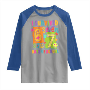 I Survived 67 Days of School Raglan Shirt Funny 6 7 Six Seven Chaos Survivor for Students Teachers TS02 Sport Gray Royal Print Your Wear