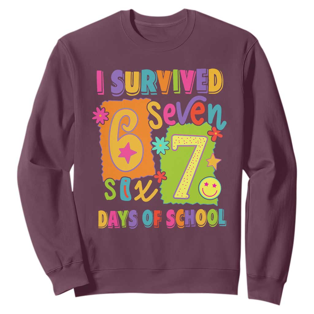 I Survived 67 Days of School Sweatshirt Funny 6 7 Six Seven Chaos Survivor for Students Teachers TS02 Maroon Print Your Wear