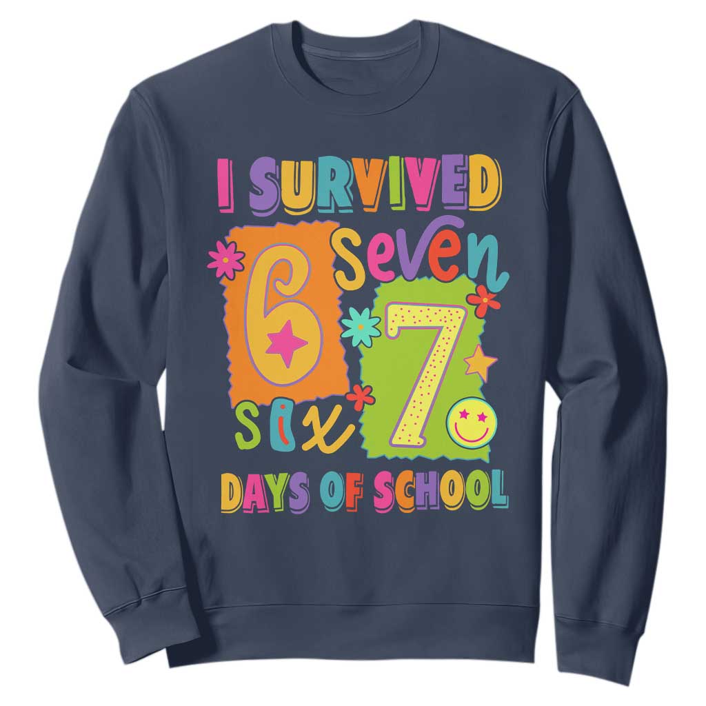 I Survived 67 Days of School Sweatshirt Funny 6 7 Six Seven Chaos Survivor for Students Teachers TS02 Navy Print Your Wear