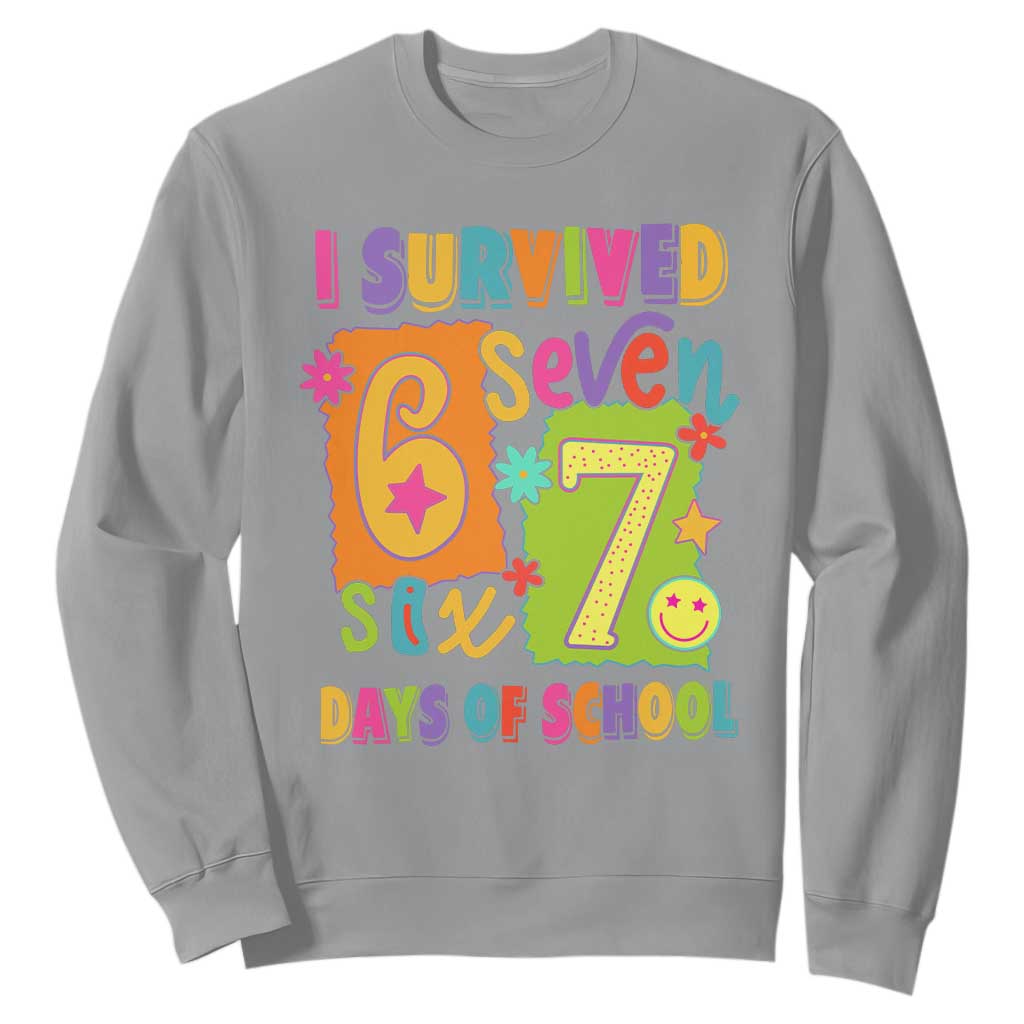 I Survived 67 Days of School Sweatshirt Funny 6 7 Six Seven Chaos Survivor for Students Teachers TS02 Sport Gray Print Your Wear