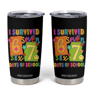 I Survived 67 Days of School Tumbler Cup Funny 6 7 Six Seven Chaos Survivor for Students Teachers TS02 Black Print Your Wear