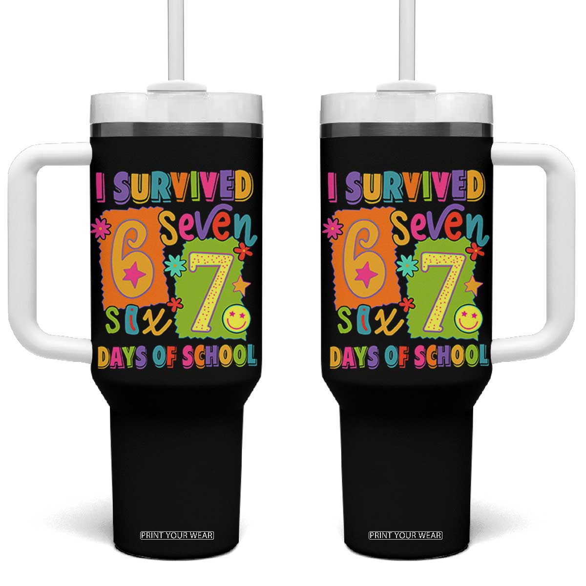 I Survived 67 Days of School Tumbler With Handle Funny 6 7 Six Seven Chaos Survivor for Students Teachers TS02 One Size: 40 oz Black Print Your Wear