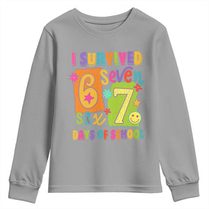 I Survived 67 Days of School Youth Sweatshirt Funny 6 7 Six Seven Chaos Survivor for Students Teachers TS02 Sport Gray Print Your Wear