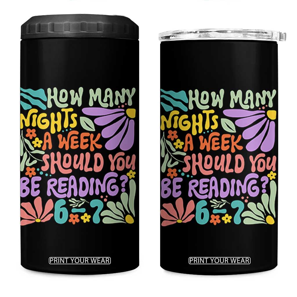 How Many Nights Should You Be Reading 6 7 4 in 1 Can Cooler Tumbler Retro Funny 67 Six Seven Meme Book Lover TS02 One Size: 16 oz Black Print Your Wear