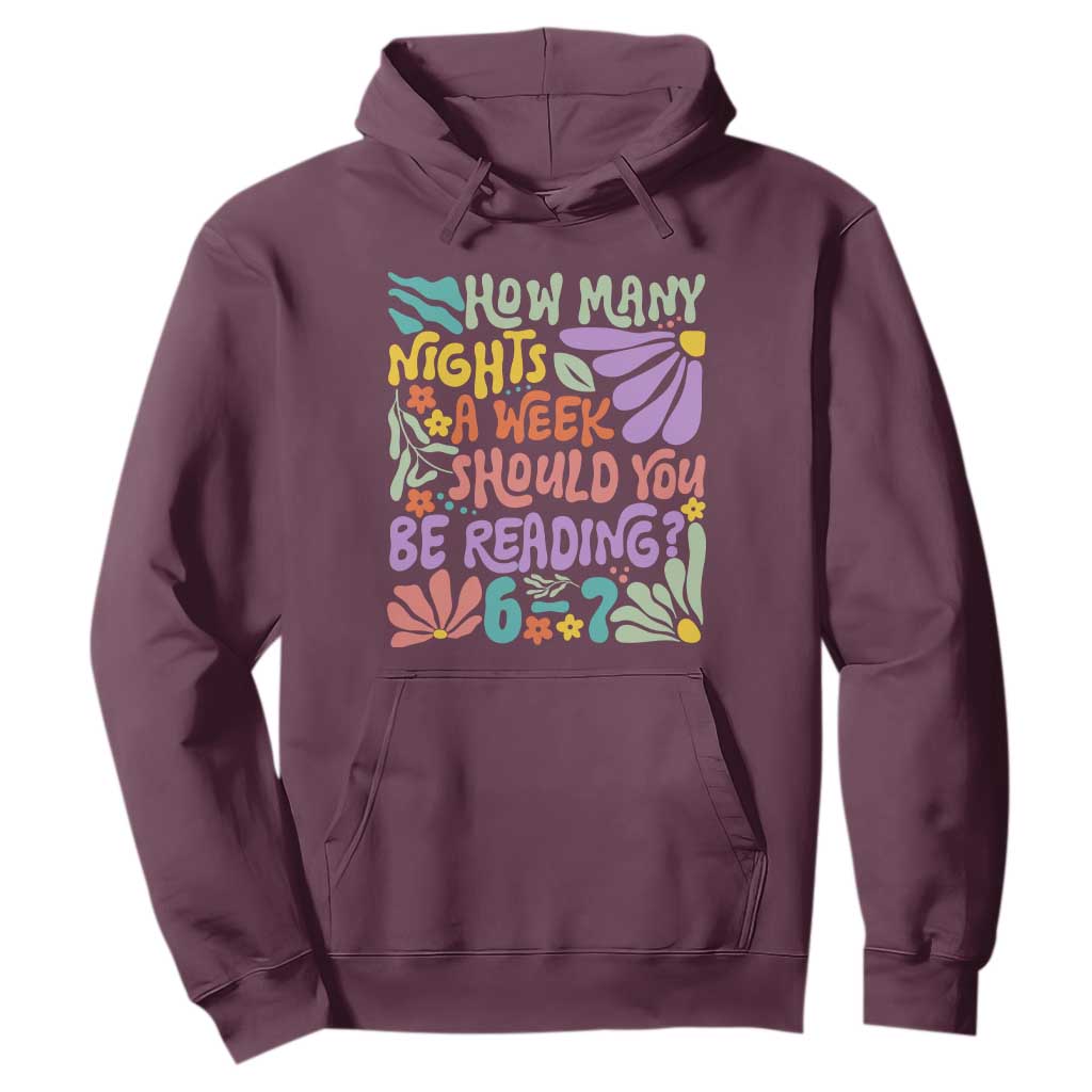 How Many Nights Should You Be Reading 6 7 Hoodie Retro Funny 67 Six Seven Meme Book Lover TS02 Maroon Print Your Wear
