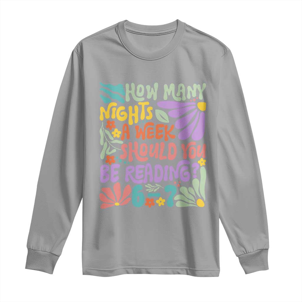 How Many Nights Should You Be Reading 6 7 Long Sleeve Shirt Retro Funny 67 Six Seven Meme Book Lover TS02 Sport Gray Print Your Wear