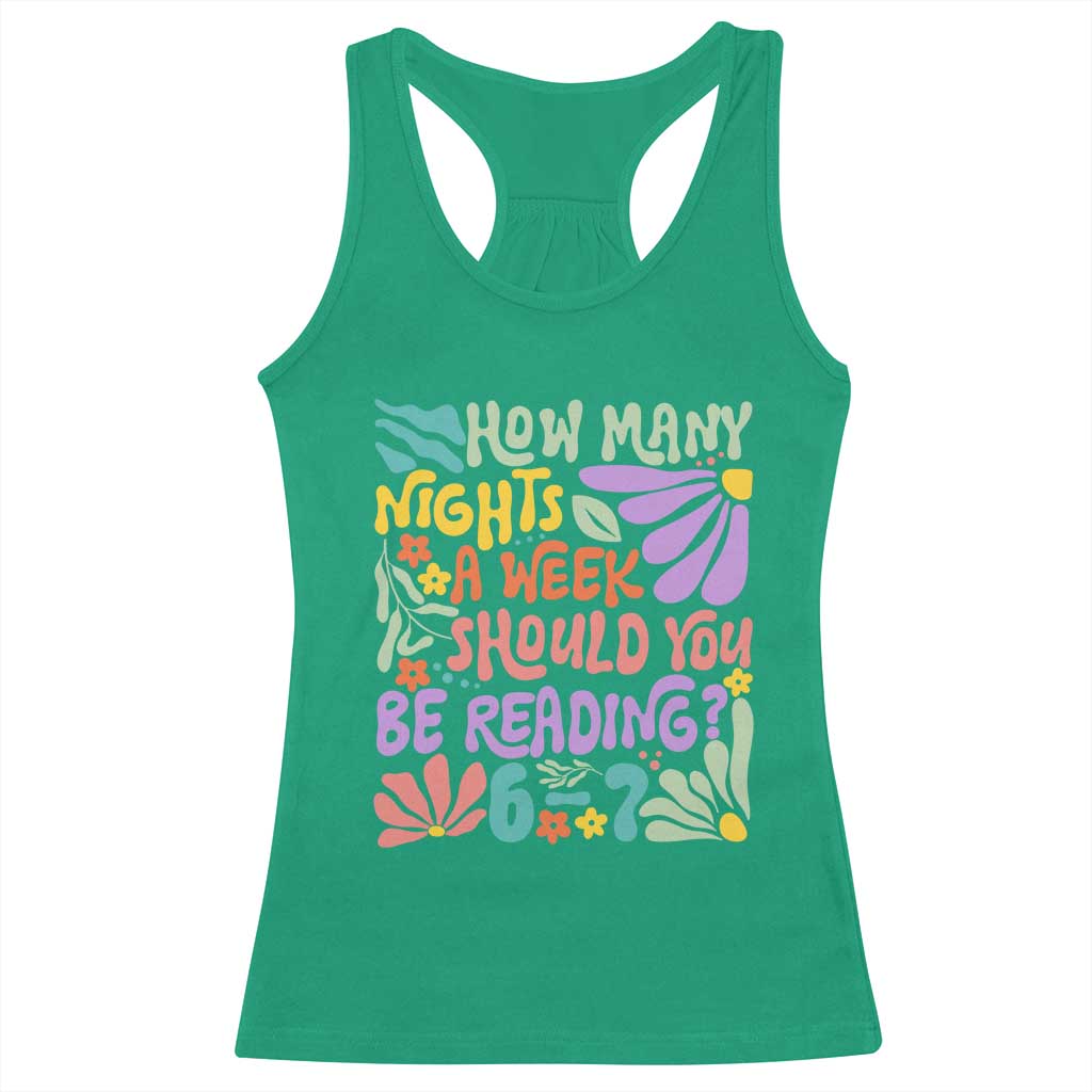 How Many Nights Should You Be Reading 6 7 Racerback Tank Top Retro Funny 67 Six Seven Meme Book Lover TS02 Irish Green Print Your Wear