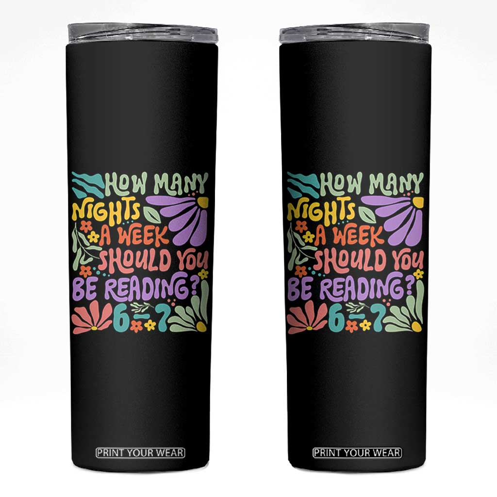 How Many Nights Should You Be Reading 6 7 Skinny Tumbler Retro Funny 67 Six Seven Meme Book Lover TS02 Black Print Your Wear