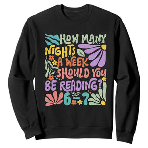How Many Nights Should You Be Reading 6 7 Sweatshirt Retro Funny 67 Six Seven Meme Book Lover TS02 Black Print Your Wear