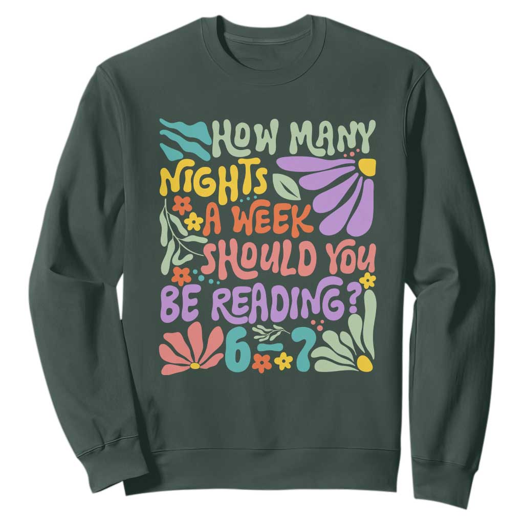 How Many Nights Should You Be Reading 6 7 Sweatshirt Retro Funny 67 Six Seven Meme Book Lover TS02 Dark Forest Green Print Your Wear
