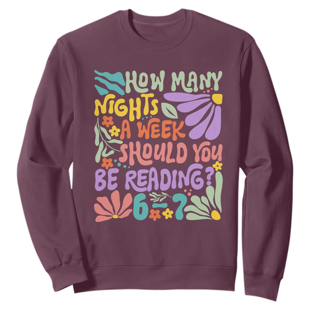 How Many Nights Should You Be Reading 6 7 Sweatshirt Retro Funny 67 Six Seven Meme Book Lover TS02 Maroon Print Your Wear
