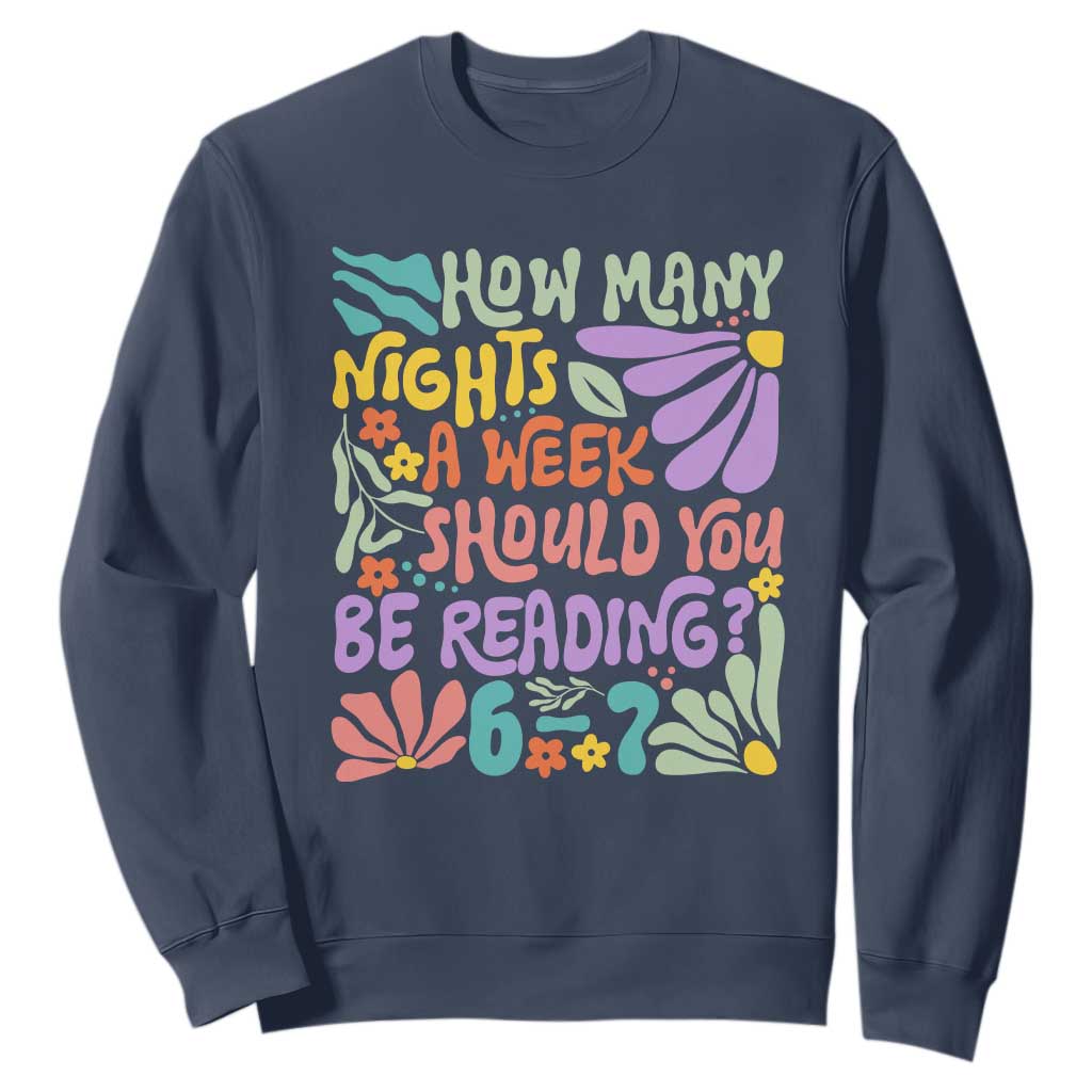How Many Nights Should You Be Reading 6 7 Sweatshirt Retro Funny 67 Six Seven Meme Book Lover TS02 Navy Print Your Wear