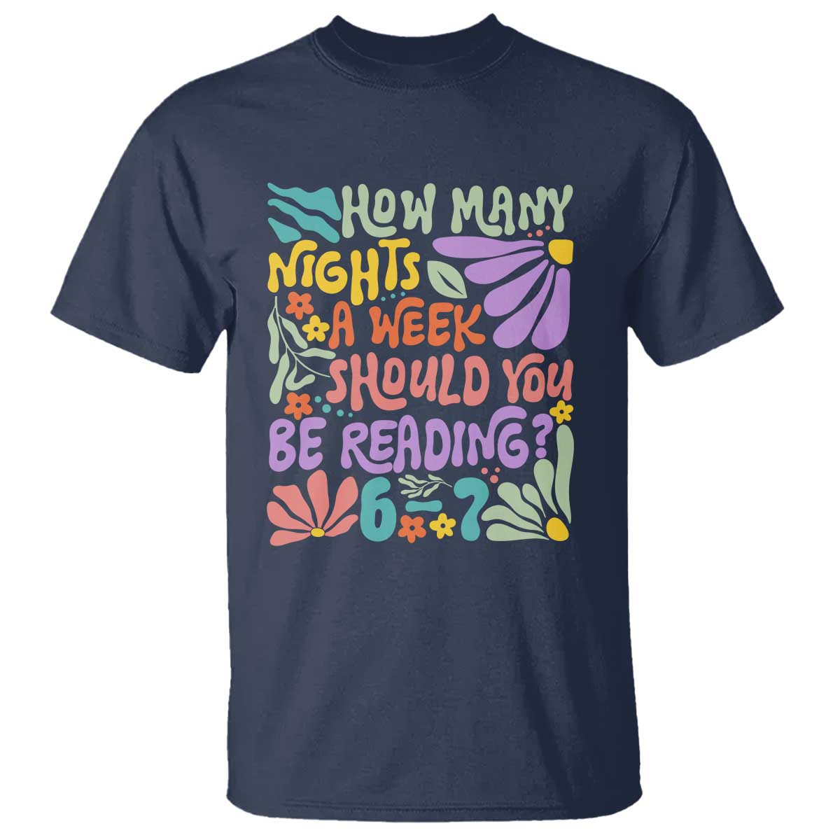 How Many Nights Should You Be Reading 6 7 T Shirt Retro Funny 67 Six Seven Meme Book Lover TS02 Navy Print Your Wear
