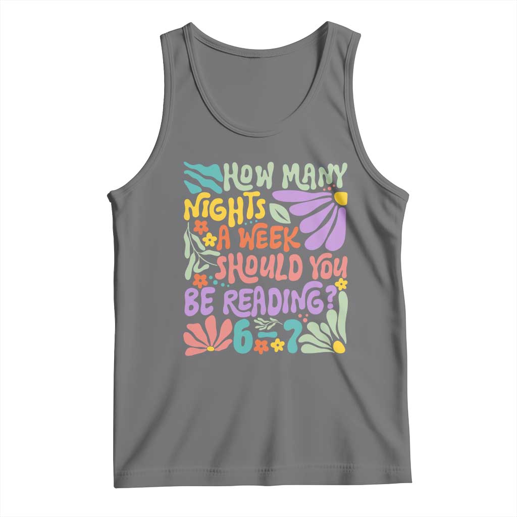 How Many Nights Should You Be Reading 6 7 Tank Top Retro Funny 67 Six Seven Meme Book Lover TS02 Black Heather Print Your Wear