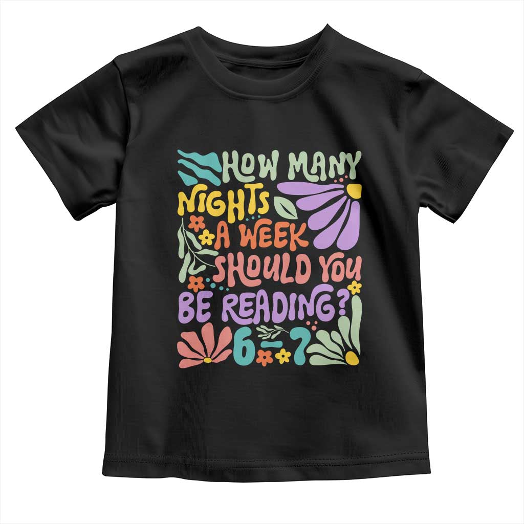 How Many Nights Should You Be Reading 6 7 Toddler T Shirt Retro Funny 67 Six Seven Meme Book Lover TS02 Black Print Your Wear
