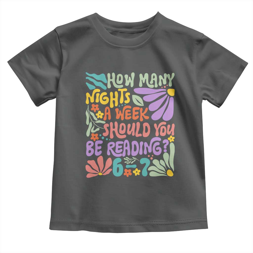 How Many Nights Should You Be Reading 6 7 Toddler T Shirt Retro Funny 67 Six Seven Meme Book Lover TS02 Dark Heather Print Your Wear