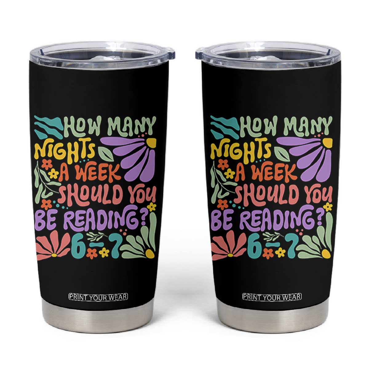 How Many Nights Should You Be Reading 6 7 Tumbler Cup Retro Funny 67 Six Seven Meme Book Lover TS02 Black Print Your Wear