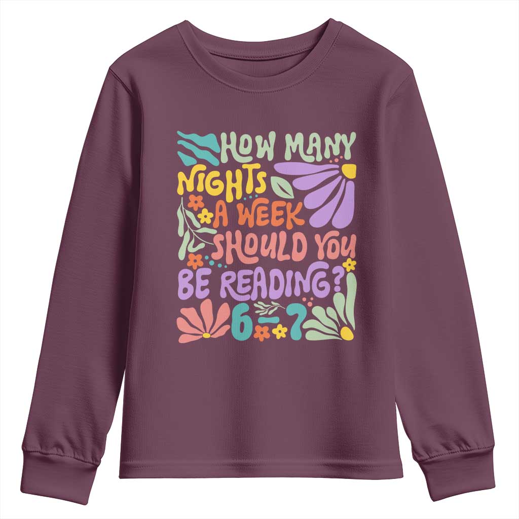 How Many Nights Should You Be Reading 6 7 Youth Sweatshirt Retro Funny 67 Six Seven Meme Book Lover TS02 Maroon Print Your Wear