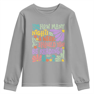 How Many Nights Should You Be Reading 6 7 Youth Sweatshirt Retro Funny 67 Six Seven Meme Book Lover TS02 Sport Gray Print Your Wear