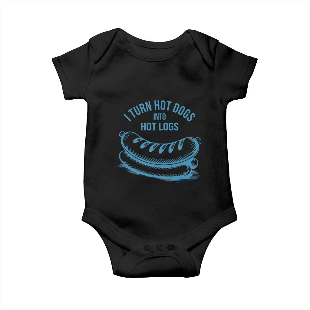 I Turn Hot Dogs Into Hot Logs Baby Onesie Funny Food Pun for BBQ Bros Toilet Humor Kings TS02 Black Print Your Wear