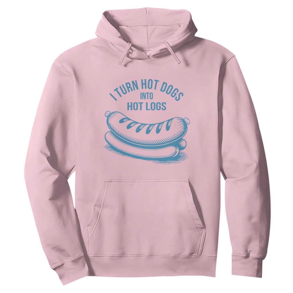 I Turn Hot Dogs Into Hot Logs Hoodie Funny Food Pun for BBQ Bros Toilet Humor Kings TS02 Light Pink Print Your Wear