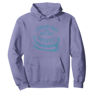 I Turn Hot Dogs Into Hot Logs Hoodie Funny Food Pun for BBQ Bros Toilet Humor Kings TS02 Violet Print Your Wear