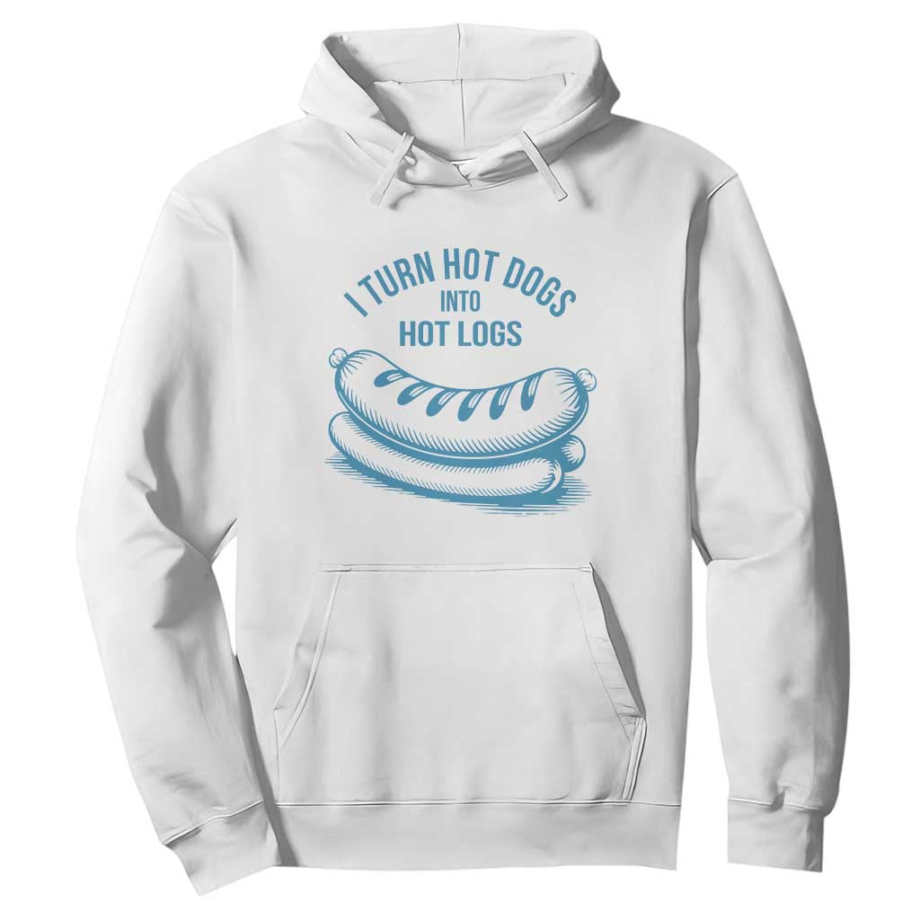 I Turn Hot Dogs Into Hot Logs Hoodie Funny Food Pun for BBQ Bros Toilet Humor Kings TS02 White Print Your Wear