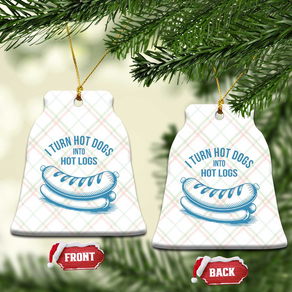 I Turn Hot Dogs Into Hot Logs Ceramic Ornament Funny Food Pun for BBQ Bros Toilet Humor Kings TS02 Print Your Wear