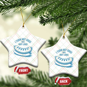 I Turn Hot Dogs Into Hot Logs Ceramic Ornament Funny Food Pun for BBQ Bros Toilet Humor Kings TS02 Print Your Wear