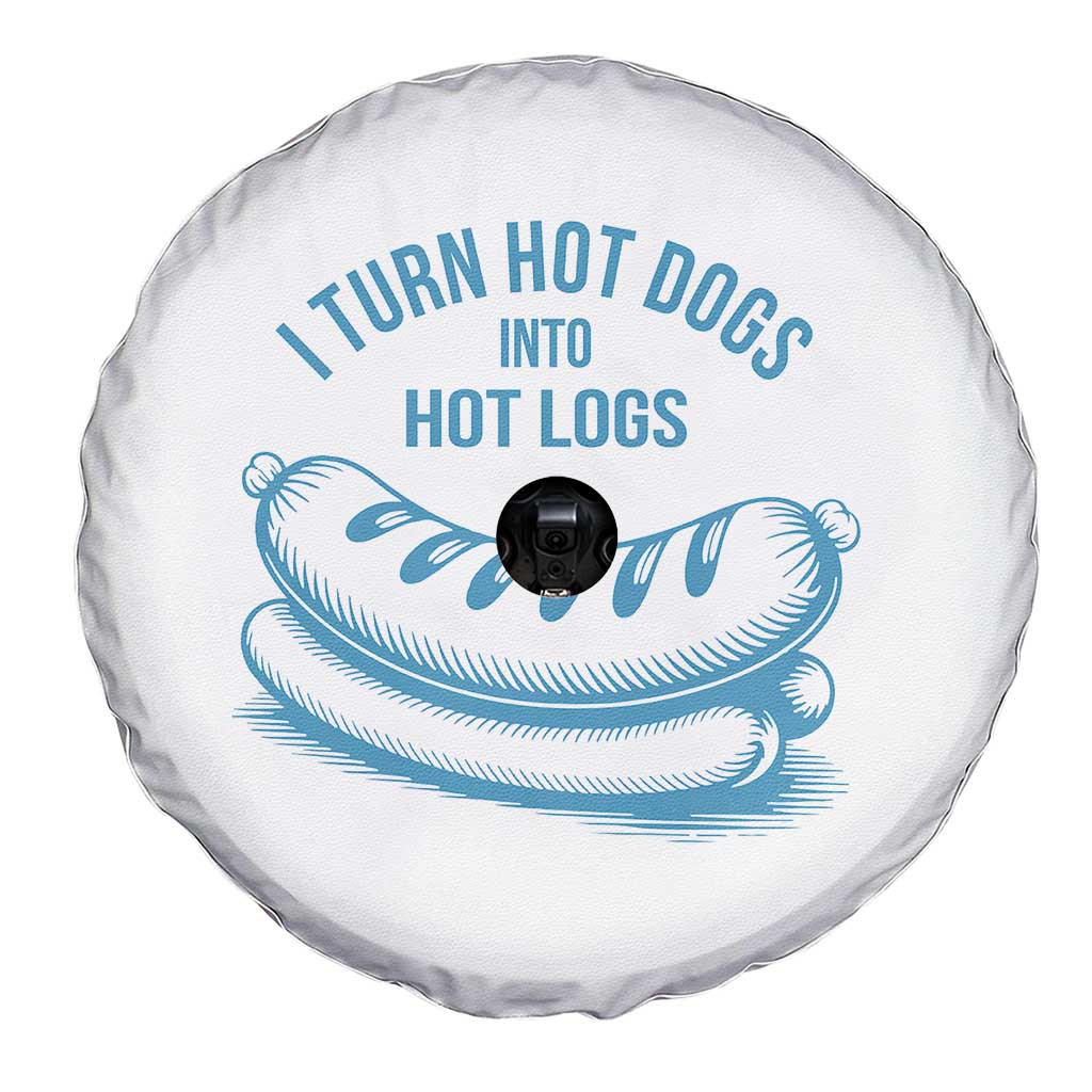 I Turn Hot Dogs Into Hot Logs Spare Tire Cover Funny Food Pun for BBQ Bros Toilet Humor Kings TS02 Print Your Wear