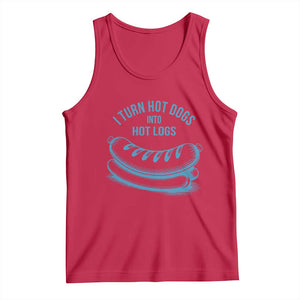 I Turn Hot Dogs Into Hot Logs Tank Top Funny Food Pun for BBQ Bros Toilet Humor Kings TS02 Red Print Your Wear