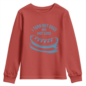I Turn Hot Dogs Into Hot Logs Youth Sweatshirt Funny Food Pun for BBQ Bros Toilet Humor Kings TS02 Red Print Your Wear