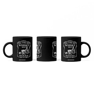I Will Take My Whisky Neat Because F Ice Coffee Mug Whiskey Humor Edgy Political Drinking Pun TS02 Print Your Wear