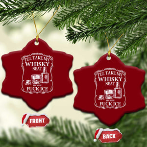 I Will Take My Whisky Neat Because F Ice Ceramic Ornament Whiskey Humor Edgy Political Drinking Pun TS02 Print Your Wear