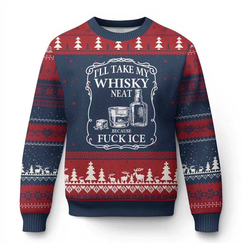 I Will Take My Whisky Neat Because F Ice Ugly Christmas Sweater Whiskey Humor Edgy Political Drinking Pun TS02 Navy Red Print Your Wear