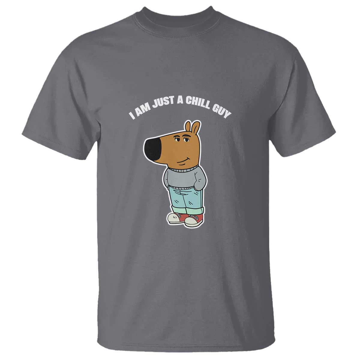 I Am Just A Chill Guy T Shirt Funny My New Character TS02 Charcoal Print Your Wear