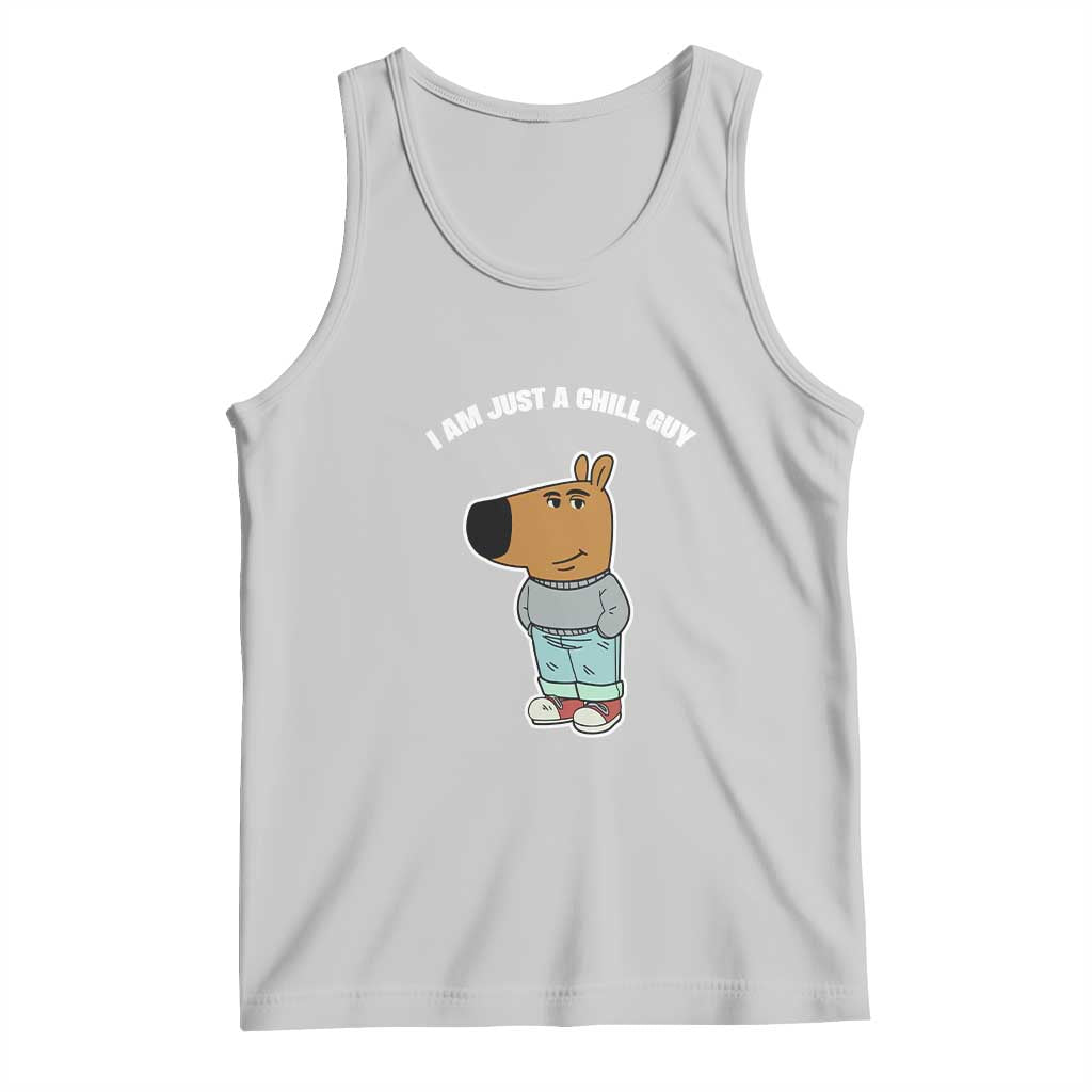 I Am Just A Chill Guy Tank Top Funny My New Character TS02 Ash Print Your Wear