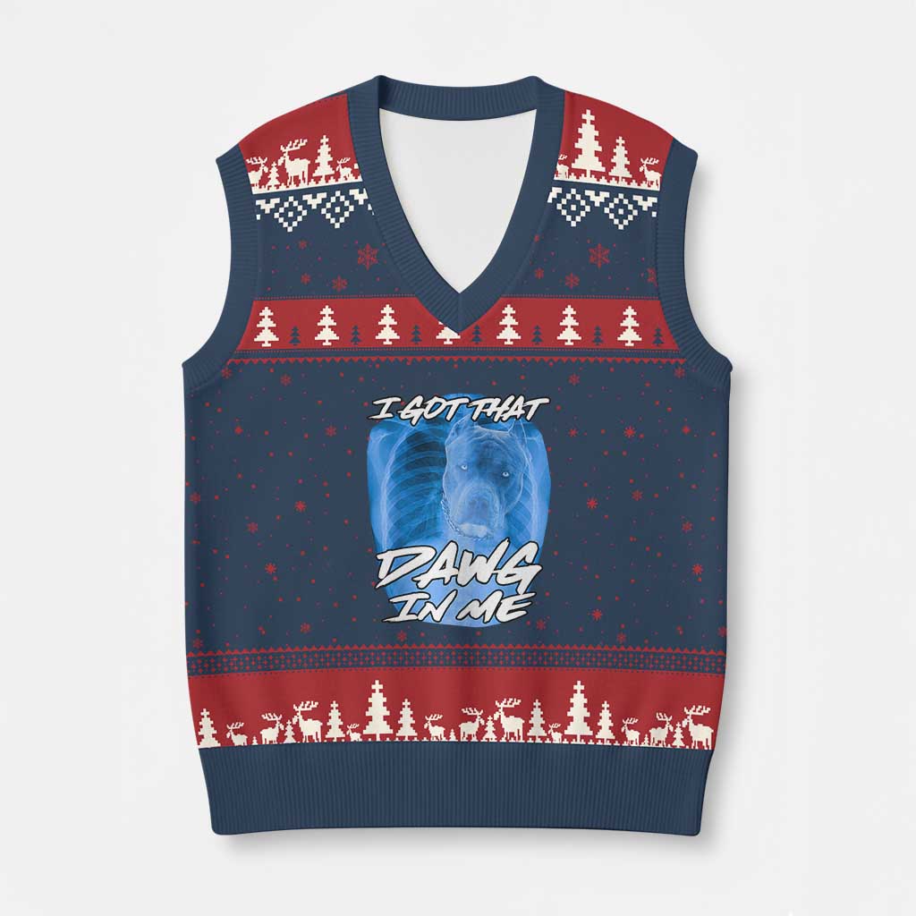 I Got That Dawg In Me V-Neck Knit Sweater Vest Funny Pitbull Xray Ironic Meme Viral Quote TS02 Navy Red Print Your Wear