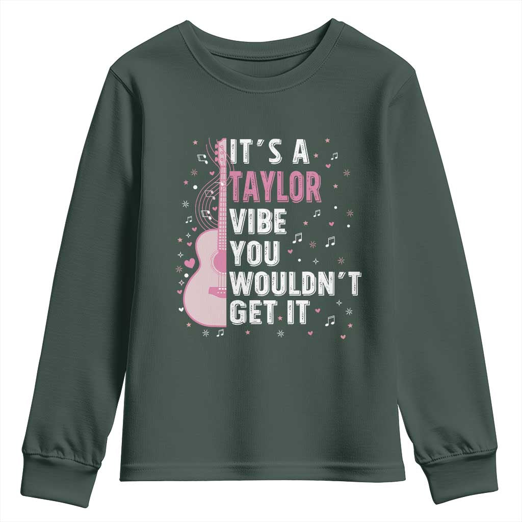 Taylor Name Youth Sweatshirt It's A Taylor Vibe You Wouldn't Get It TS02 Dark Forest Green Print Your Wear
