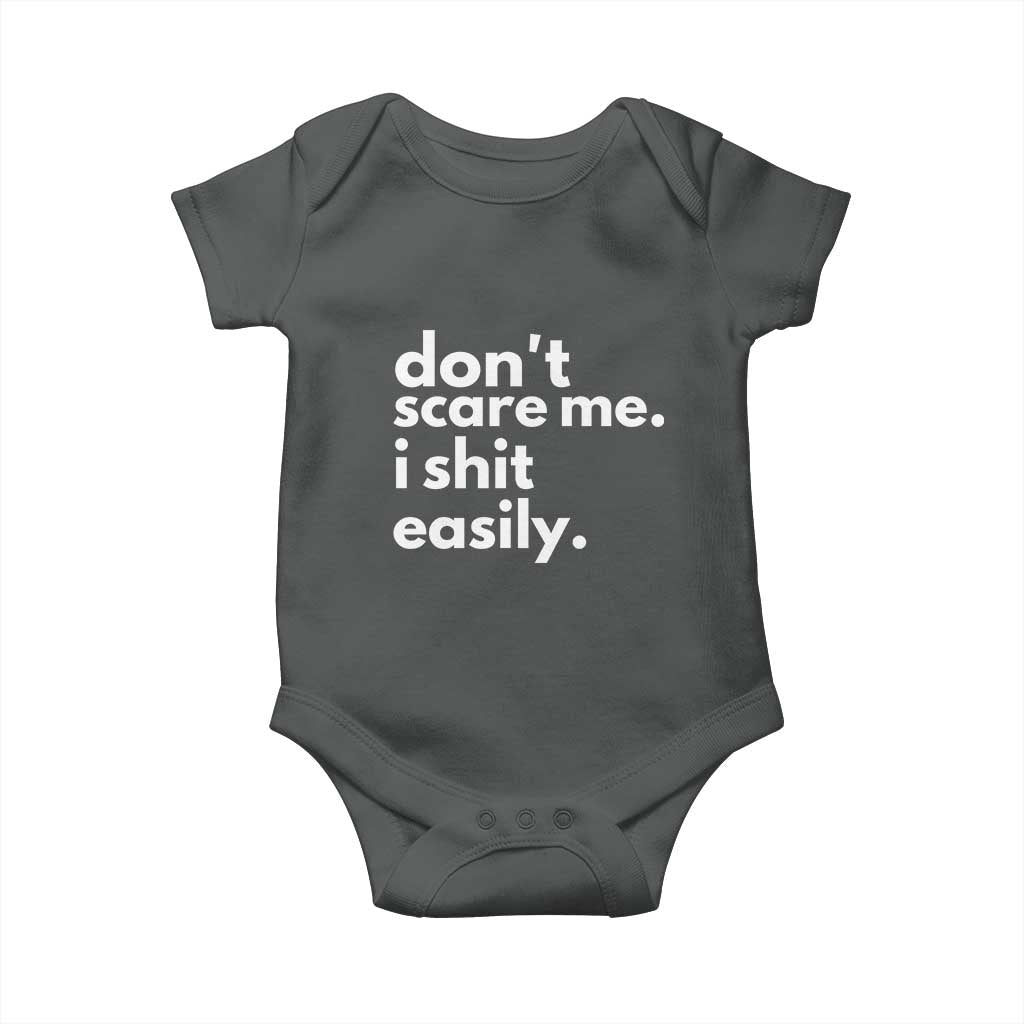 Funny Sarcastic Quote Baby Onesie Don't Scare Me I Shit Easily TS02 Dark Heather Print Your Wear