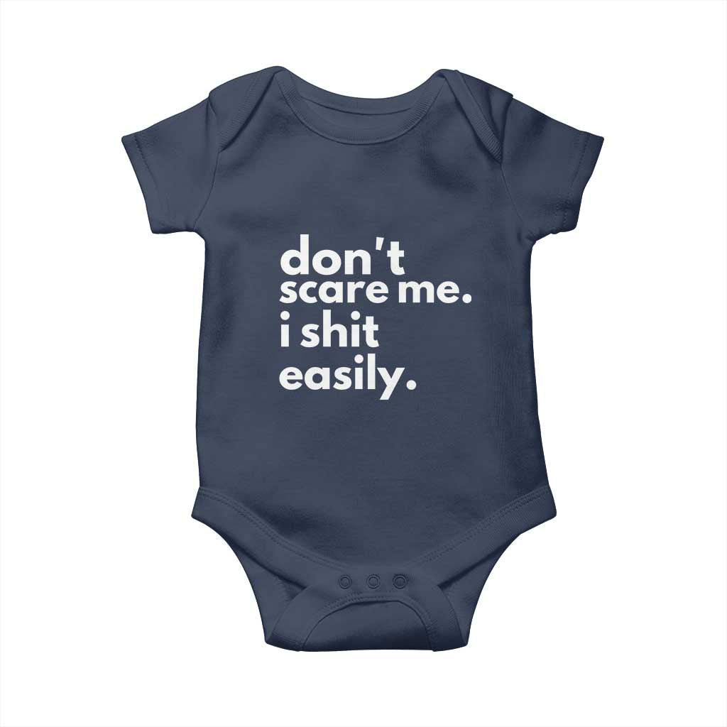 Funny Sarcastic Quote Baby Onesie Don't Scare Me I Shit Easily TS02 Navy Print Your Wear