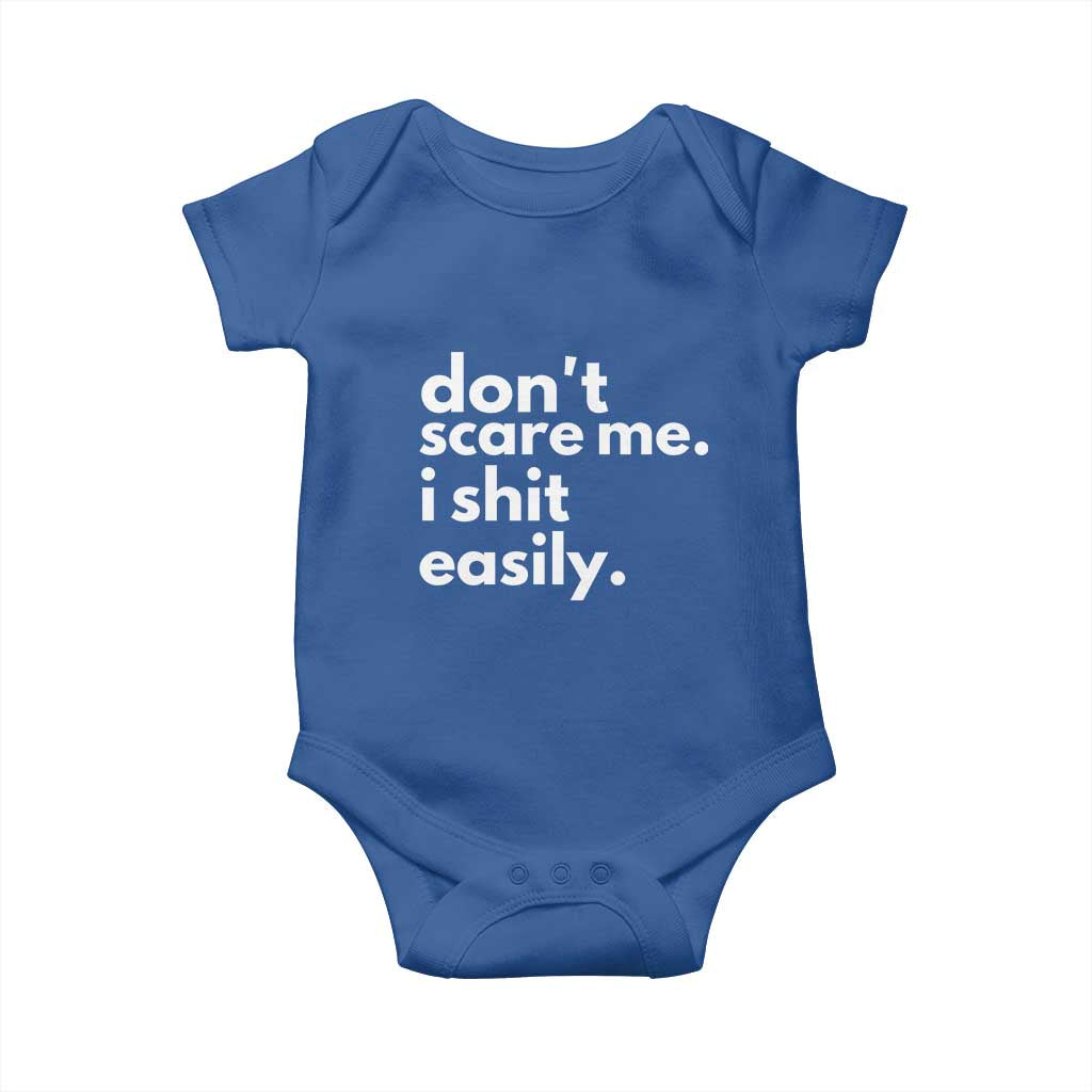 Funny Sarcastic Quote Baby Onesie Don't Scare Me I Shit Easily TS02 Royal Blue Print Your Wear