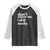 Funny Sarcastic Quote Raglan Shirt Don't Scare Me I Shit Easily TS02 Black White Print Your Wear