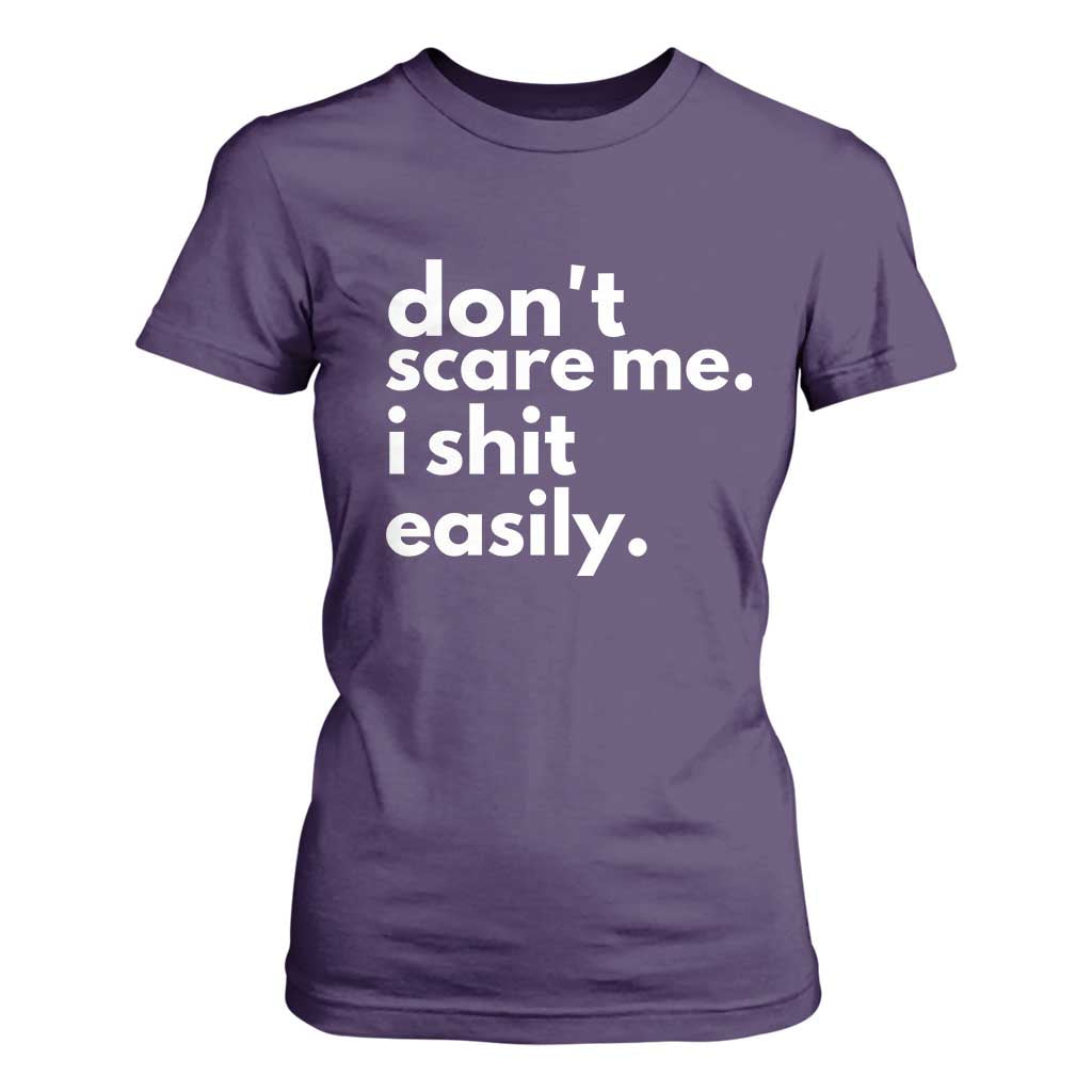 Funny Sarcastic Quote T Shirt For Women Don't Scare Me I Shit Easily TS02 Purple Print Your Wear