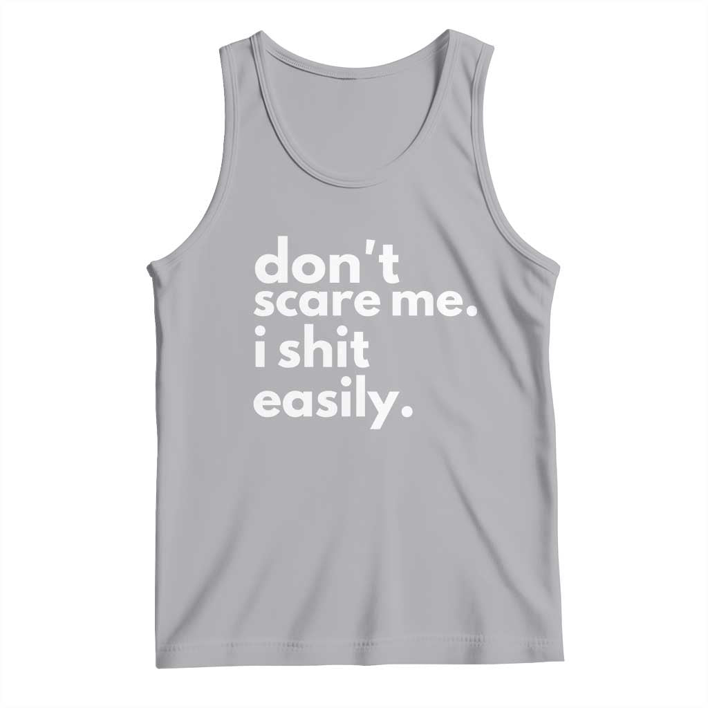 Funny Sarcastic Quote Tank Top Don't Scare Me I Shit Easily TS02 Athletic Heather Print Your Wear