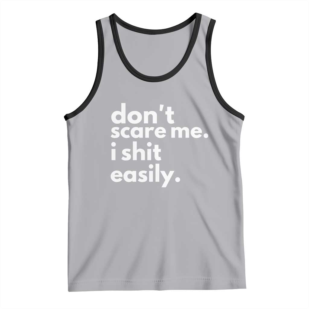 Funny Sarcastic Quote Tank Top Don't Scare Me I Shit Easily TS02 Athletic Heather Black Print Your Wear